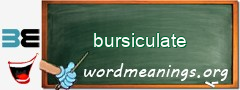 WordMeaning blackboard for bursiculate